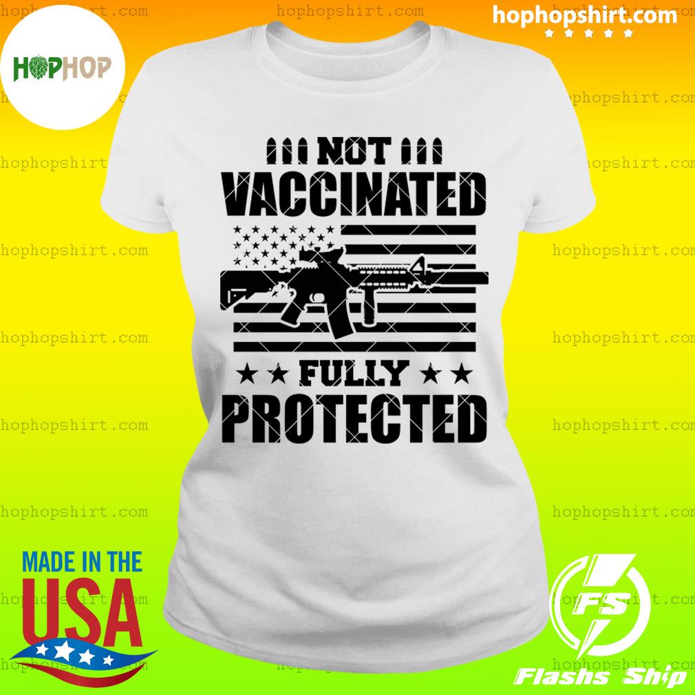 Download Not Vaccinated Fully Protected Svg Ar 15 Assault Rifle M4 Firearm Gun Shirt Hoodie Sweater Long Sleeve And Tank Top